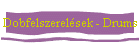 Dobfelszerel�sek - Drums